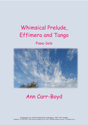 Whimsical Prelude, Effimera and Tango